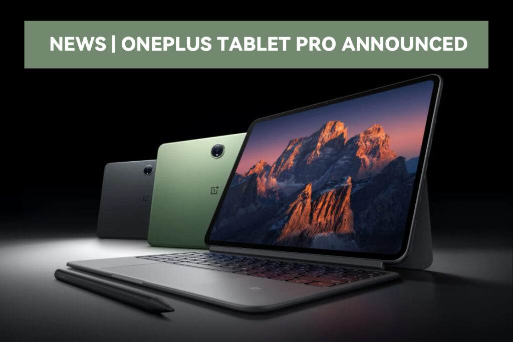 OnePlus Tablet Pro announced – Jingyang Electronics